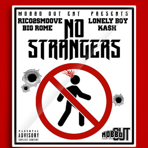 No Strangers by Big Rome, Rico 2 Smoove, Lonely Boy, Ka$h