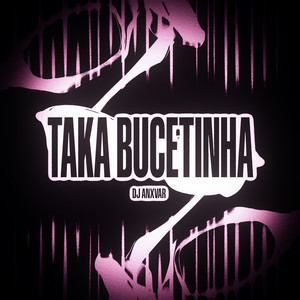 TAKA BUCETINHA (Eletrofunk) by DJ ANXVAR