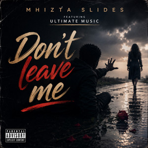 Don’t Leave Me