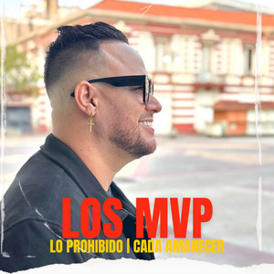 losmvpmusica - Lo prohibido Cada amanecer