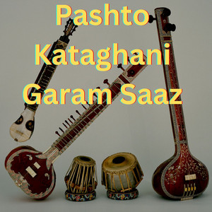 Pashto Kataghani Garam Saaz