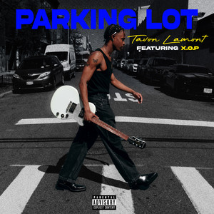 Tavon Lamont' - Parking Lot feat X.O.P