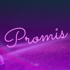 Promis by T-Rapi