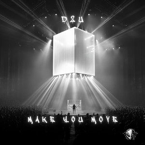 Make You Move by D2U