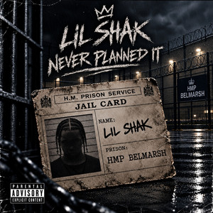 Never Planned It by Lil Shak