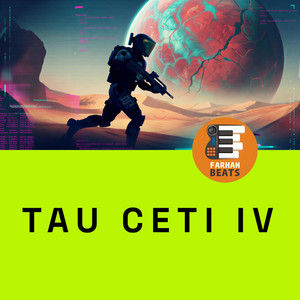 Tau Ceti IV by Farhan Beats