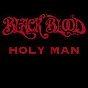 Holy Man by Black Blood Sthlm