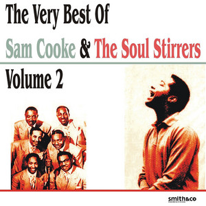 The Last Mile Of The Way - song and lyrics by Sam Cooke, The Soul