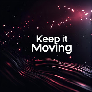 Keep it Moving by SORBET