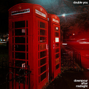 Downpour After Midnight by Double You