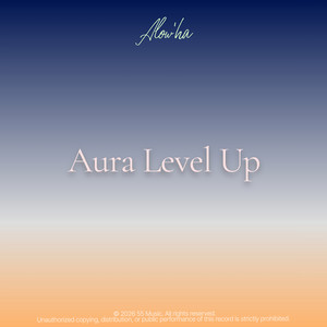 Aura Level Up by Alow'ha