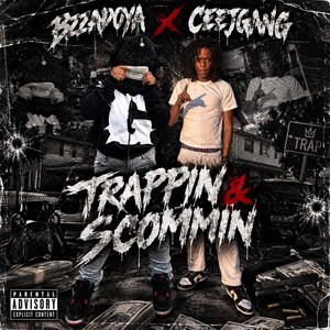Trappin & Scommin by bzzadoya, CeeJGang