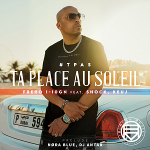 Ta place au soleil by Frero 110GN, Shock, Nøra Blue