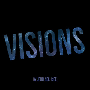 Visions by John Neil-Rice