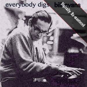 Everybody Digs Bill Evans (Remastered) - Compilation by Bill Evans