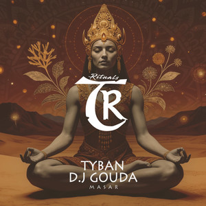 Masar by Tyban, DJ.GOUDA, Tibetania