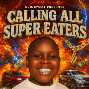 Quis Sweat - Calling All Super Eaters