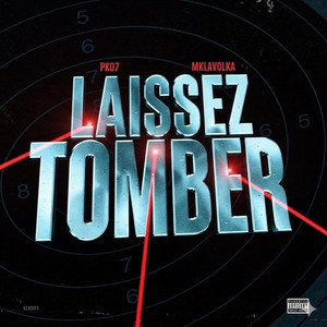 LAISSER TOMBER by PK07, MKLAVOLKA