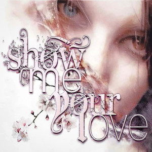 show me your love