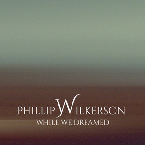 As Time Dissolves by Phillip Wilkerson