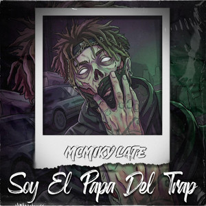 soy el papa del trap by mc miky late
