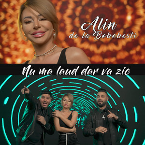 Alin De La Bobesti - Nu ma laud dar va zic