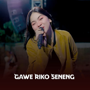 Gawe Riko Seneng by Dinda Teiratu