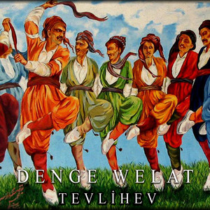 Denge Welat - Tevlihev