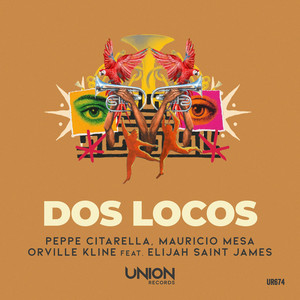 DOS LOCOS by Peppe Citarella, Mauricio Mesa, Orville Kline, Elijah Saint James