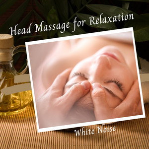 White Noise: Head Massage for Relaxation album