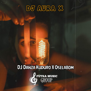 DJ AURA X - DJ Danza Kuduro X Oselabom