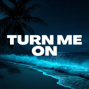 Turn Me On (Deep House) by The Fuego