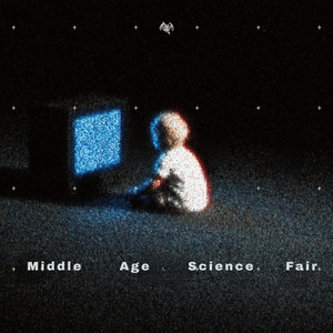 Drunk Fireflies by Middle Age Science Fair