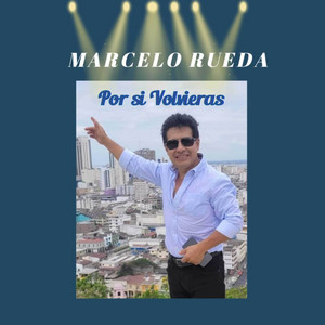 Marcelo Rueda - Si No Tengo Tu Cariño