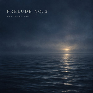 Prelude No. 2 by Lee Sang Gul