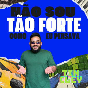 Não Sou Tão Forte Como Eu Pensava
