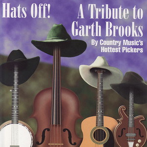 Hats Off! A Tribute to Garth Brooks album