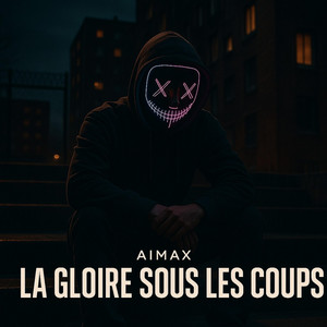 La gloire sous les coups by AIMAX