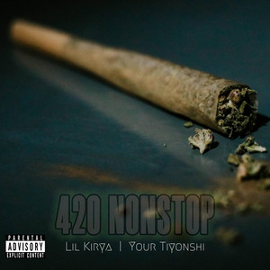 LIL KIRYA — 420 NONSTOP