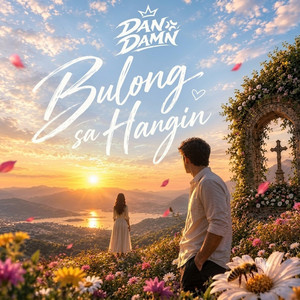 Bulong sa Hangin by DAN DAMN
