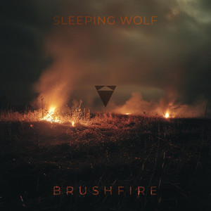 Brushfire by Sleeping Wolf