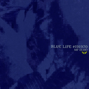 Blue Life #191970 by mf echo