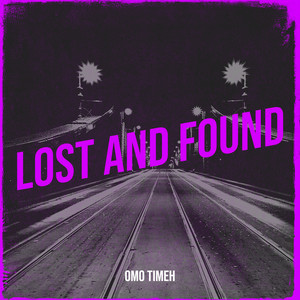 Lost and Found by Omo Timeh