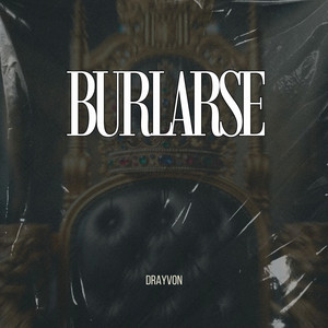 Burlarse by Drayvon
