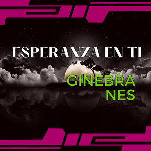 Esperanza en ti by Ginebra Nes