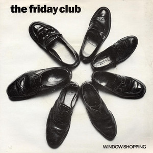 Window Shopping - Extended Version by The Friday Club