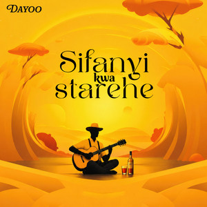 Sifanyi Kwa Starehe by Dayoo