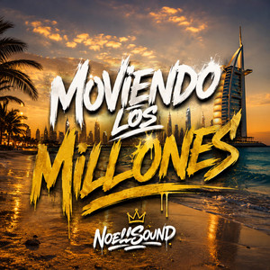 Moviendo los Millones by NoellSound