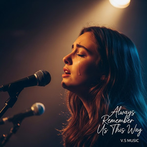 Always Remember Us This Way by V.S Music