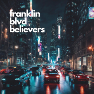 Franklin Blvd Believers